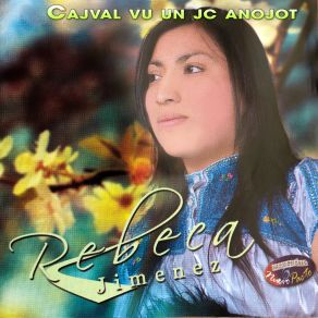 Download track Laj Yikik Val Ta Calvario Rebeca Jimenez