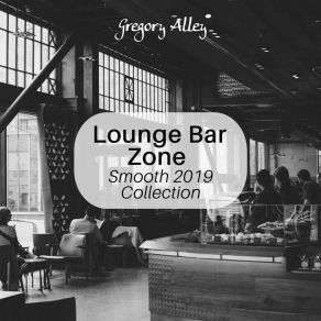 Download track Lounge Bar Grooves Gregory Alley