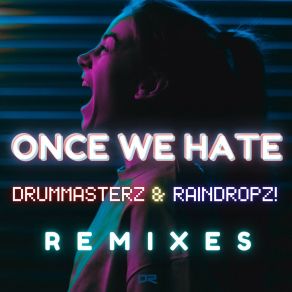 Download track Once We Hate (Voggi & Baseto Remix) DrumMasterzBaseTo, Voggi