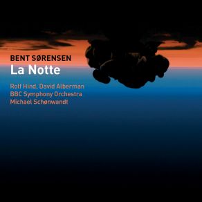 Download track La Notte - I. Rolf HindLa Notte, BBC Symphony Orchestra, Michael Schonwandt