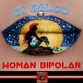 Download track Woman Bipolar (One Remix) DJ Baloo