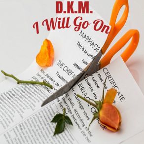 Download track I Will Go On D. K. M.