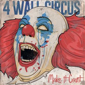 Download track Make It Count 4 Wall Circus