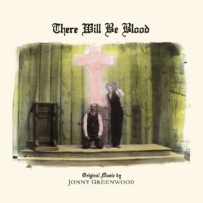 Download track There Will Be Blood Jonny Greenwood