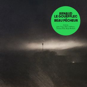 Download track Beau Pêcheur Arnaud Le Gouëfflec