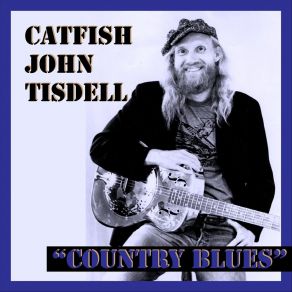 Download track Brand New Woman Catfish John TisdellPaul Kelly, Phil Hamilton