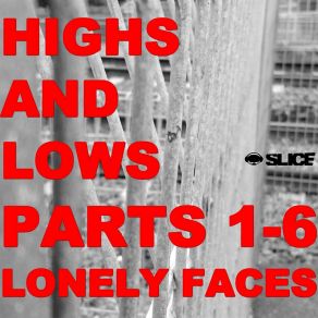 Download track Highs And Lows, Pt. 2 Lonely Faces