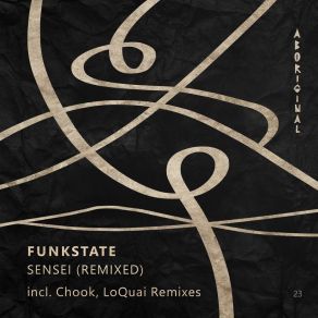 Download track Sensei (Loquai Remix) FunkStateLoquai