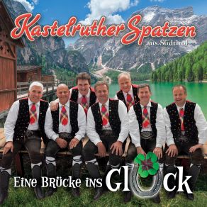 Download track Eine Brücke Ins Glück Kastelruther Spatzen