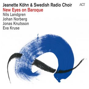 Download track Quia In Respexit Jeanette Köhn, Swedish Radio Choir