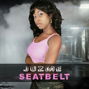 Download track Seatbelt Juzme