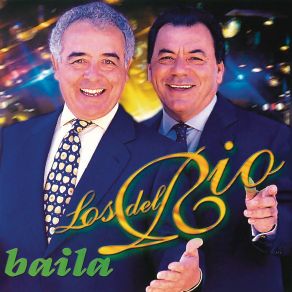 Download track Baila, Baila (Remasterizado) Los Del Río