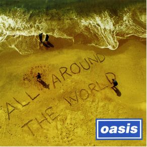 Download track All Around The World Oasis