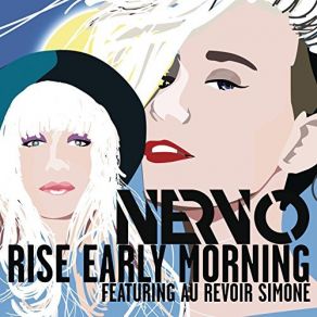 Download track Rise Early Morning (Extended Mix) Au Revoir Simone, NERVO