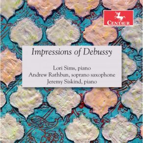 Download track Préludes, L. 117 No. 1, Danseuses De Delphes (Arr. J. Siskind) Andrew Rathbun, Lori Sims, Jeremy Siskind