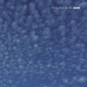 Download track Part II Trouble Kaze