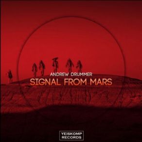 Download track Signal From Mars (Original Mix) Andrew Drummer