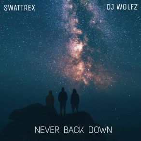 Download track Never Back Down Dj Wolfz