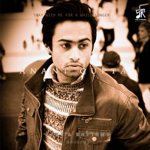 Download track Stay With Me For A While Longer Anant Gupta