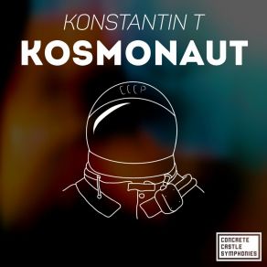 Download track Kosmonaut (Club Mix) Konstantin T