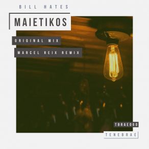 Download track Maietikos (Marcel Reix Remix) Bill HatesMarcel Reix