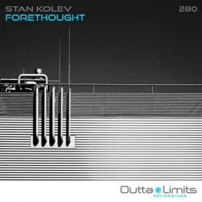 Download track Forethought (Original Mix) Stan Kolev