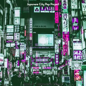 Download track Fashionable Ambience For Stress Japanese City Pop Project