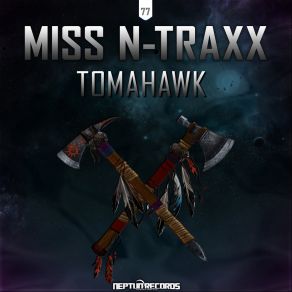 Download track Tomahawk (Radio Edit) Miss N - Traxx