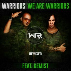 Download track We Are Warriors (Triangle Remix) The Kemist