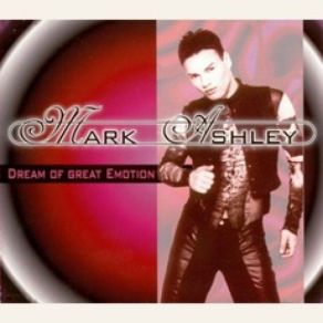 Download track Dream Of Great Emotion (Radio Mix) Mark AshleyRadio Mix