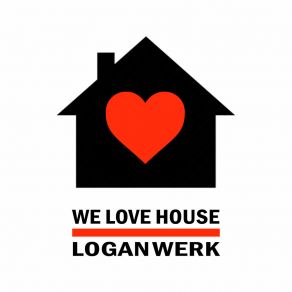 Download track We Love House! Logan Werk