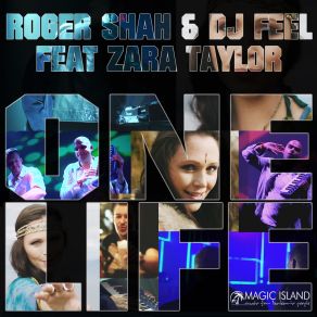 Download track One Life (Feel Remix) DJ Feel, 2 Roger Shah