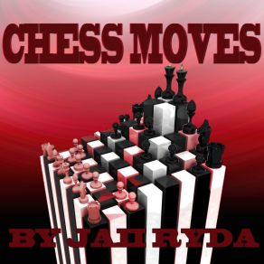 Download track Chess Move) Jaii RyDaJakim Ruler