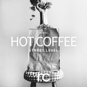 Download track Hot Coffee (Original Mix) Street Level