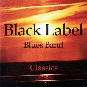 Download track I Can't Hold Out The Blues Band, Black Label