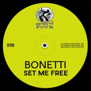 Download track Set Me Free Bonetti