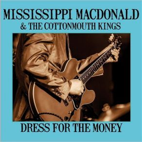 Download track Blacksnake Brown The Cottonmouth Kings, Mississippi MacDonald