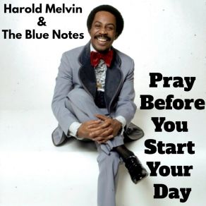 Download track Pray Before You Start Your Day (Inspirational Mix 2) Harold Melvin