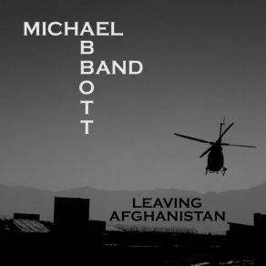 Download track Leaving Afghanistan The Michael Abbott Band