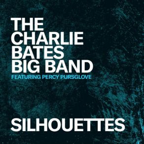 Download track Eyes Shut The Charlie Bates Big BandPercy Pursglove