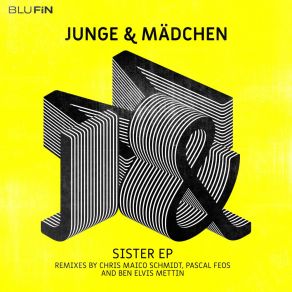 Download track Sister (Chris Maico Schmidt Remix) Junge & Mädchen