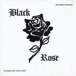 Download track Sucker For Your Love The Black Rose