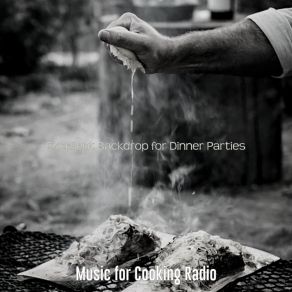 Download track Excellent Backdrops For Cooking Music For Cooking Radio