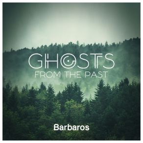 Download track Ghosts From The Past (Zwei K Remix) BarbarosZwei K