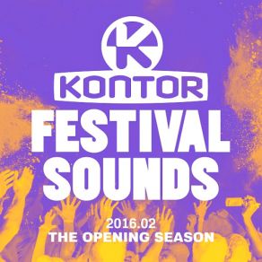 Download track Kontor Festival Sounds 2016.02 - The Opening Season Mix, Pt. 1 (Continuous DJ Mix) Dj Mix