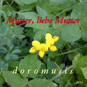 Download track Mutter, Liebe Mutter Doromusis