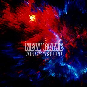 Download track New Game Vikentiy Sound