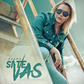 Download track Si Te Vas The Shana