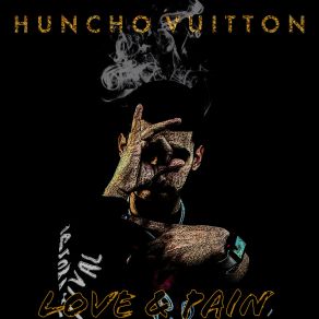 Download track Knew Better Huncho Vuitton