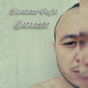 Download track Estranho Cristiano Frefit